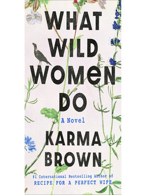 cover image of What Wild Women Do
